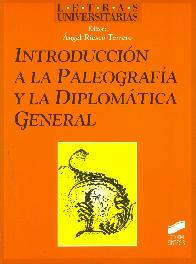 Introduccion a la paleografia y la diplomacia general