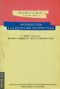 Introduccion a la escritura unversitaria. Ciudades alteradas. Nacion e inmigracion an la cultura mo