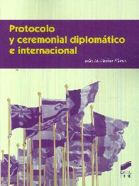 Protocolo y Ceremonial Diplomtico e Internacional