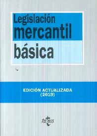 Legistacin mercantil bsica. Edicin actualizada 2019