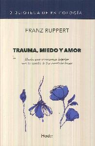 Trauma, miedo y amor