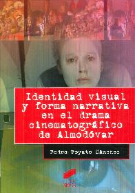 Identidad Visual y Forma Narrativa en el Drama Cinematogrfico de Almodvar