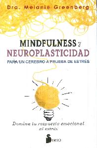 Mindfulness y neuroplasticidad para un cerebro a prueba de estrs