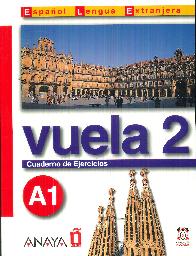 Vuela 2 A1 Cuaderno de Ejercicios