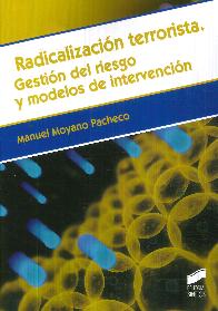 Radicalizacin terrorista. Gestin del riesgo y modelos de intervencin