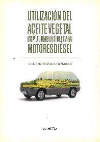 Utilizacin del Aceite Vegetal como combustible para Motores Diesel