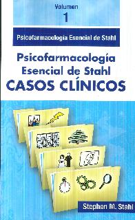 Psicofarmacologa esencial de Stahl 2 tomos Casos Clnicos