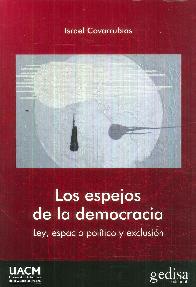 Los espejos de la democracia. Ley, espacio poltico y exclusin