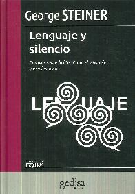 Lenguaje y silencio. Ensayos sobre la literatura, el lenguaje y lo inhumano