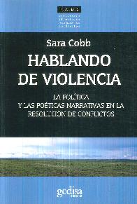 Hablando de violencia. La poltica y poticas narrativas en la resolucin de conflictos