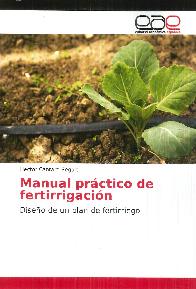 Manual prctico de fertirrigacin. Diseo de un plan de fertirriego