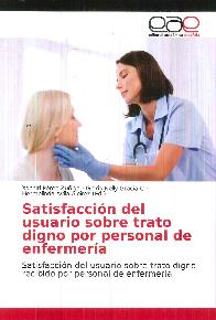 Satisfaccin del usuario sobre trato digno por personal de enfermera