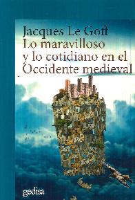 Lo maravilloso y lo cotidiano en el occidente medieval