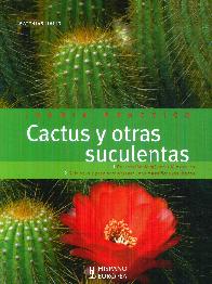 Cactus y otras suculentas. Jardin práctico