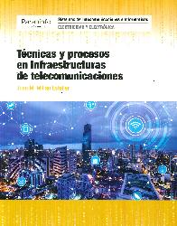 Tcnicas y procesos en infraestructuras de telecomunicaciones
