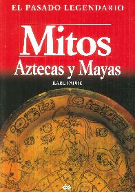 Mitos Aztecas y Mayas