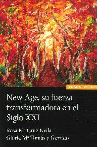 New Age, su fuerza tranformadora en siglo XXI