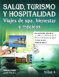 Salud, turismo y hospitalidad. Viajes de spa, bienestar y mdicos.