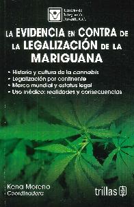 La Evidencia en Contra de la Legalizacion de la Mariguana