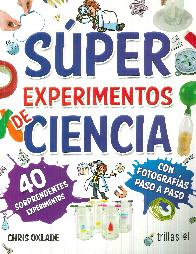 Sper Experimentos de Ciencia. Con fotografas paso a paso 40 experimentos sorprendentes