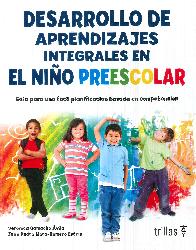 Desarrollo de Aprendizaje Integrales en el Nio Preescolar