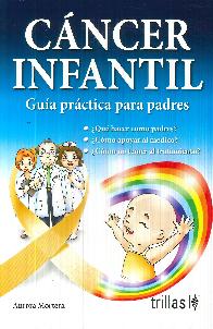 Cncer infantil. Gua prctica para padres.