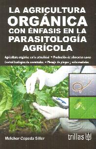 La agricultura Orgnica con nfasis en la Parasitologa Agrcola