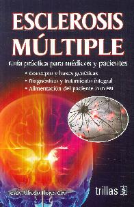 Esclerosis mltiple. Gua prctica para mdicos y pacientes.