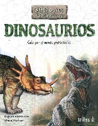 Dinosaurios. Gua por el mundo prehistrico. 300 Datos Fantsticos