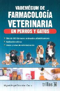 Vadecum de Farmacologia Veterinaria en Perros y Gatos