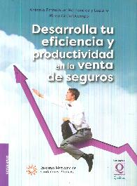 Desarrolla tu Eficiencia y Productividad en la Venta de Seguros
