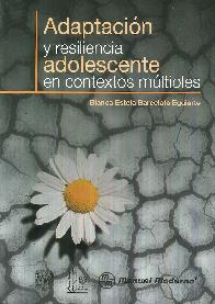 Adaptacin y resiliencia. Adolescente en contextos mltiples