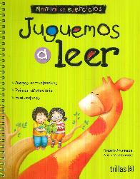 Juguemos a leer. Manual de ejercicios - Libro de lectura