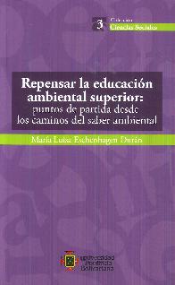 Repensar la Educacion Ambiental Superior