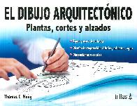 El Dibujo Arquitectnico. Plantas, cortes y alzados