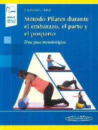 Mtodo Pilates Durante el Embarazo, el Parto y el Posparto