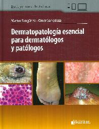 Dermatopatologa esencial para dermatlogos y patlogos