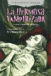 La Hermosa Vampirizada y otros cuentos de vampiros