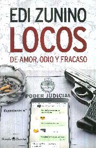 Locos de Amor, Odio y Fracaso