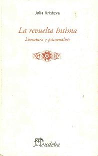 La revuelta intima Literatura y Psicoanalisis