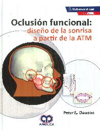 Oclusin funcional: diseo de la sonrisa a partir de la ATM