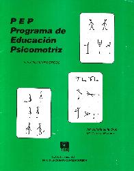 PEP: Programa de Educacion Psicomotriz. Desarrollo armonico de las capacidades motrices del nio en