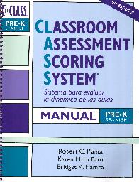 CLASS Classroom Assessment Scoring System. Sistema para evaluar la dinmica de las aulas