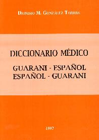 Diccionario Mdico Guarani-Espaol / Espaol-Guarani