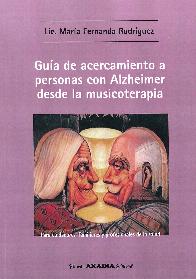 Gua de acercamiento a personas con Alzheimer desde la musicoterapia
