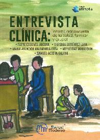 Entrevista Clnica: infantil, adolescente, de la salud, familiar y grupal