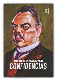 Hiplito Yrigoyen Confidencias