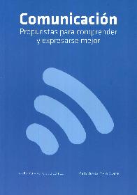 Comunicacin. Propuestas para comprender y expresarse mejor