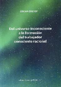 Del universo inconsciente a la formacin del trabajador consciente racional