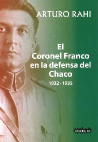 El Coronel Franco en la Defensa del Chaco 1932-1935